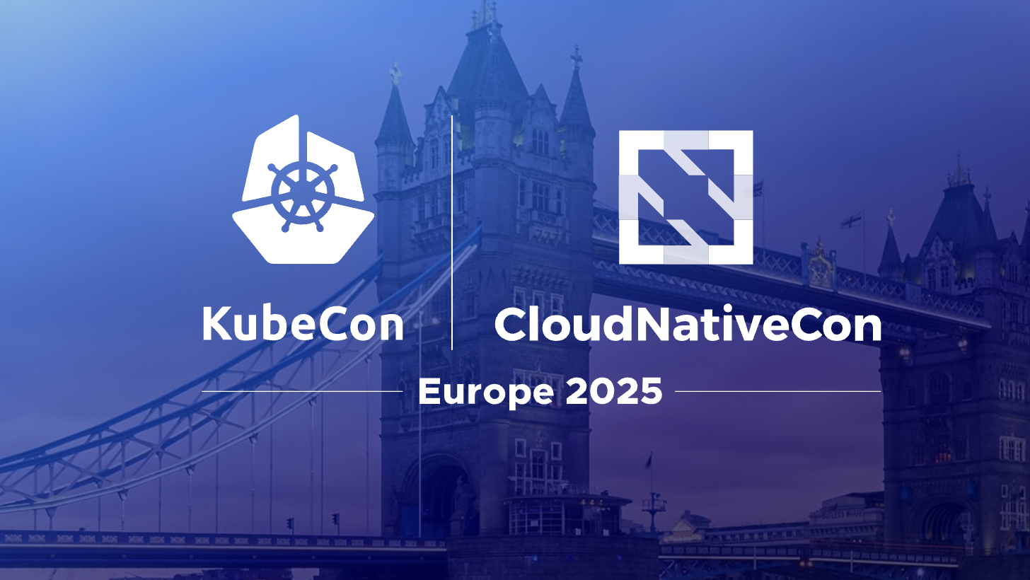 KubeCon + CloudNativeCon Europe 2025