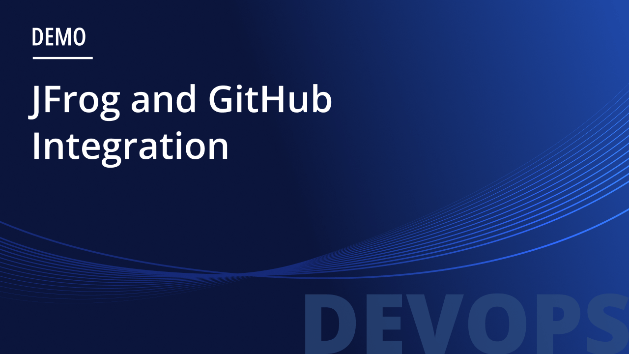DevOps JFrog and GitHub Integration