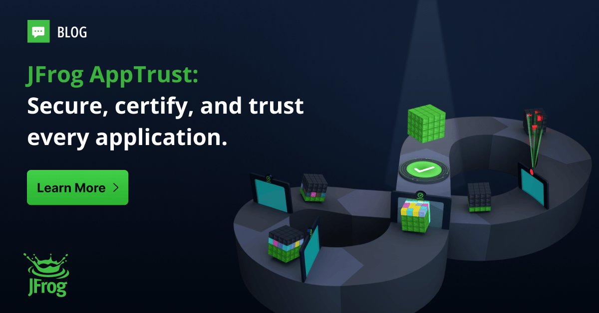 JFrog AppTrust: Security, Compliance & Trust for your Software Releases