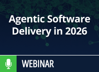 Agentic Software Delivery in 2026: How To Bridge The Gap Between AI Ambition and Delivery Confidence